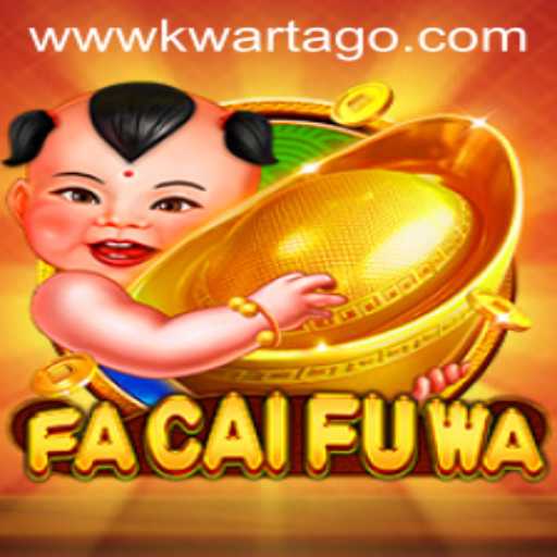 Exploring the Enchanting World of FaCaiFuWa and the Strategic Mastery of KWARTAGO